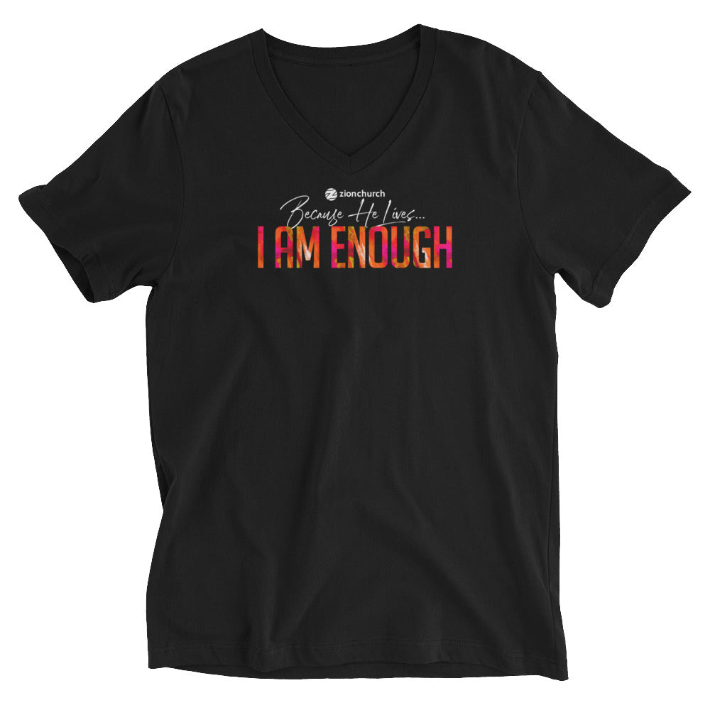 Because He Lives 2024 I am Enough Unisex Short Sleeve V-Neck Tee