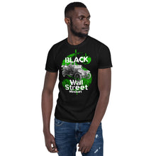 Load image into Gallery viewer, Black Wall Street Mindset - Cash App Series v2 - Short-Sleeve Unisex T-Shirt